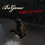 Be Gone: Last Stand
